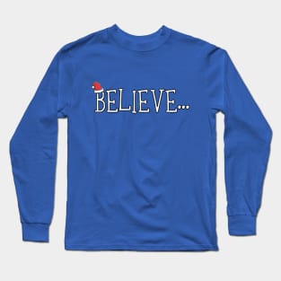 Believe Long Sleeve T-Shirt